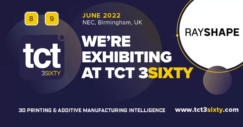 Wir stellen vom 8. bis 9. Juni 2022 auf der TCT 3Sixty, NEC, Birmingham, UK aus